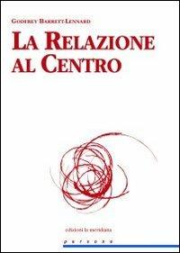 La relazione al centro - Godfrey Barrett-Lennard - copertina