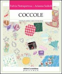 Coccole. Giochi per nutrire i sensi e le emozioni - Fulvia Pietrapertosa,Arianna Sedioli - copertina