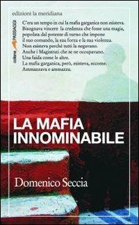 La mafia innominabile - Domenico Seccia - copertina