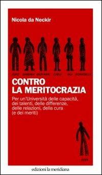 Contro la meritocrazia - Nicola Da Neckir - copertina