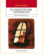 Il concetto del continuum. Ritrovare il ben-essere perduto