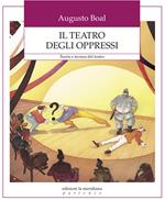 Il teatro degli oppressi. Teoria e tecnica del teatro