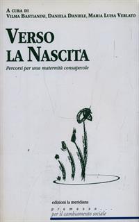 Verso la nascita. Percorsi per una maternità consapevole