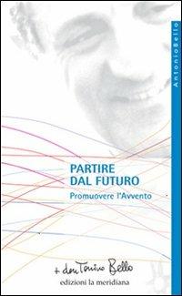 Partire dal futuro. Promuovere l'Avvento - Antonio Bello - copertina