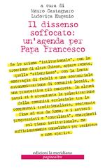 Il dissenso soffocato: un'agenda per papa Francesco