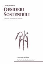Desideri sostenibili. Sistemi di relazione per crescere tra aspettative e delusioni