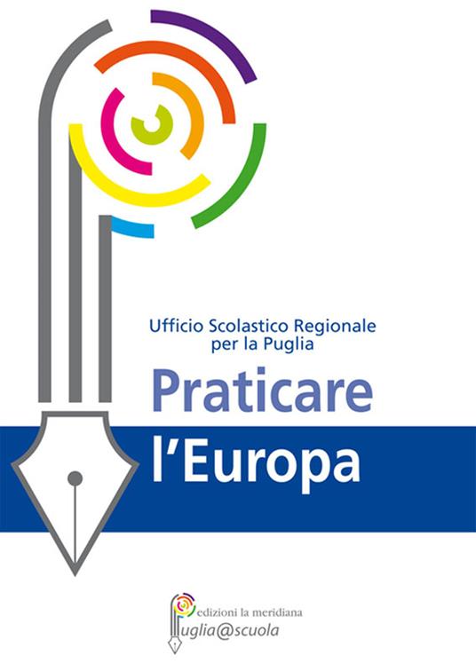 Praticare l'Europa - Ufficio scolastico regionale per la Puglia - ebook