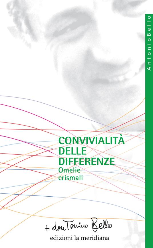 Convivialità delle differenze. Omelie crismali. Nuova ediz. - Antonio Bello - copertina