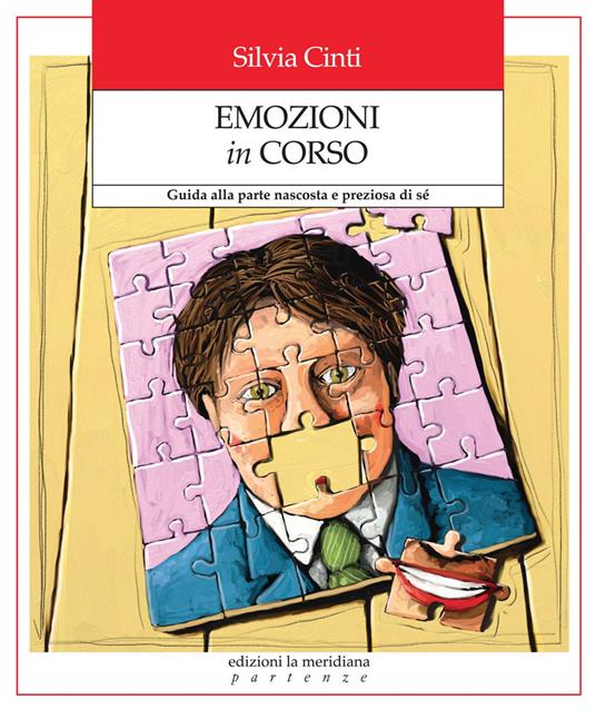 Emozioni in corso. Guida alla parte nascosta e preziosa di sé - Silvia Cinti - copertina
