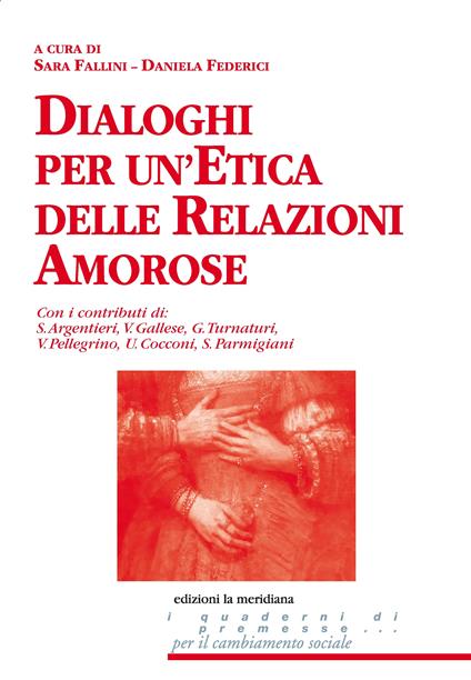 Dialoghi per un'etica delle relazioni amorose - Sara Fallini,Daniela Federici - ebook
