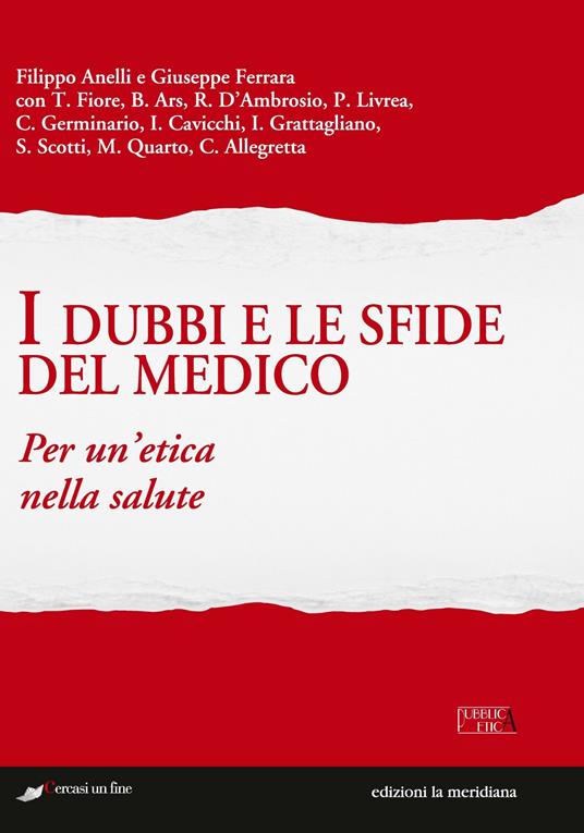 I dubbi e le sfide del medico. Per un'etica nella salute - Filippo Anelli,Giuseppe Ferrara - ebook