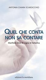 Quel che conta non sa contare. Manifesto breve di Logica & Fantastica