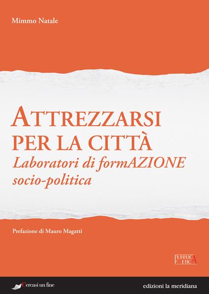 Attrezzarsi per la città. Laboratori di formazione socio-politica - Domenico Natale - ebook