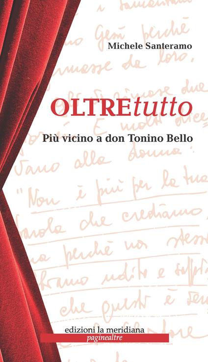 Oltretutto. Più vicini a don Tonino Bello - Michele Santeramo - copertina