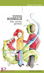 Tutto normale. Bulli, vittime, spettatori. Nuova ediz.
