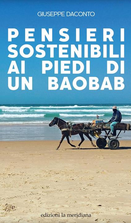 Pensieri sostenibili ai piedi di un baobab - Giuseppe Daconto - copertina