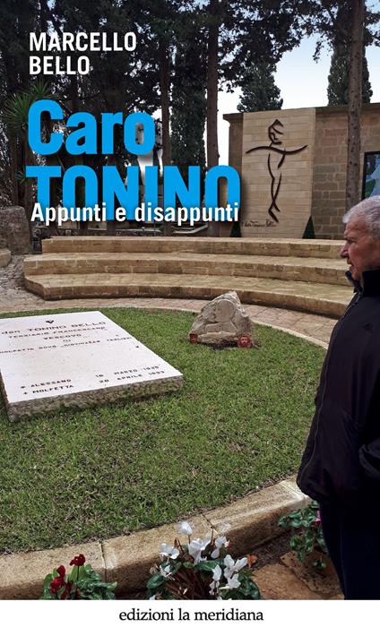 Caro Tonino. Appunti e disappunti - Marcello Bello - ebook
