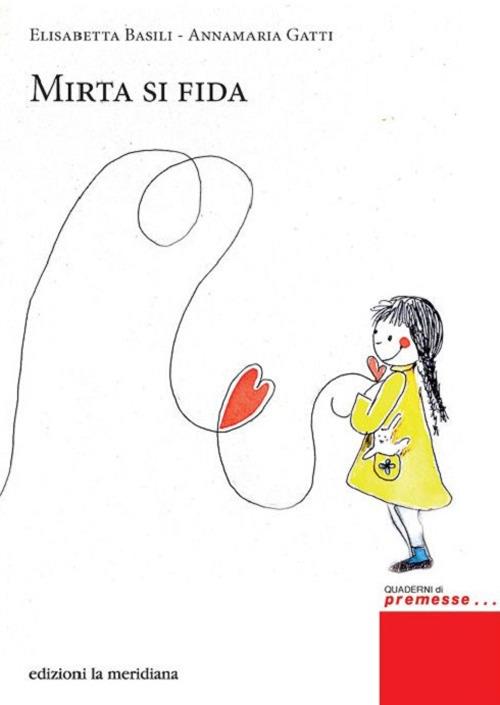 Mirta si fida. La famiglia Bottoni: una famiglia che accoglie - Elisabetta Basili,Annamaria Gatti - copertina