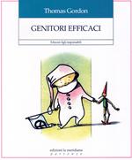 Genitori efficaci. Educare figli responsabili