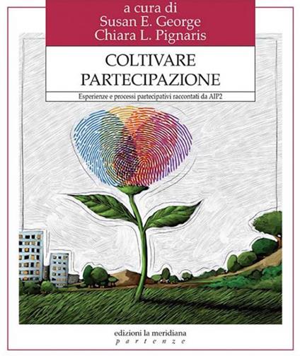 Coltivare partecipazione. Esperienze e processi partecipativi raccontati da Aip2 - copertina