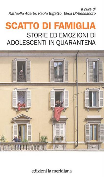 Scatto di famiglia. Storie ed emozioni di adolescenti in quarantena - copertina