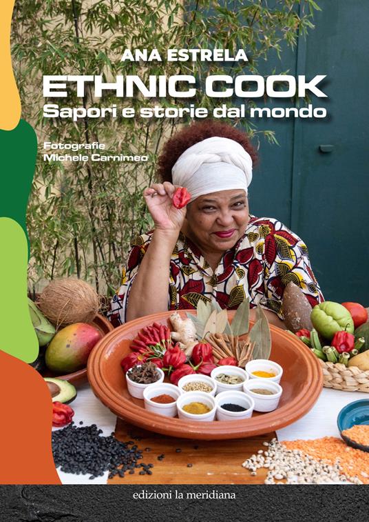 Ethnic cook. Sapori e storie dal mondo - Ana Estrela - copertina