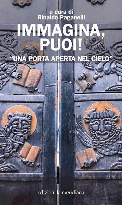 Immagina, puoi! «Una porta aperta nel cielo» - Rinaldo Paganelli - ebook