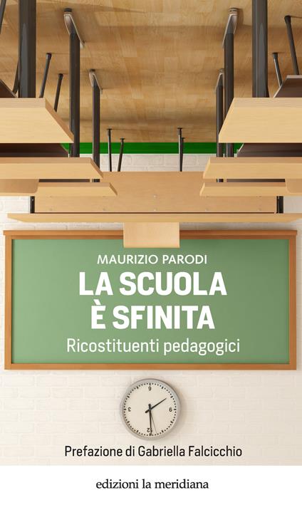 La scuola è sfinita. Ricostituenti pedagogici - Maurizio Parodi - copertina