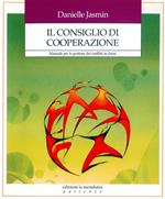 Il consiglio di cooperazione. Manuale per gestire i conflitti in classe