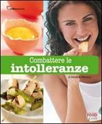 Combattere le intolleranze. Ediz. illustrata