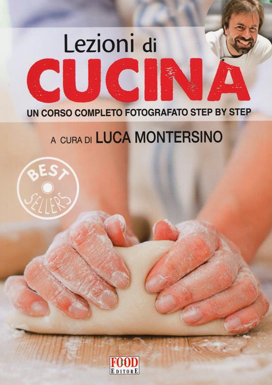 Lezioni di cucina. Un corso completo fotografato step by step. Ediz. illustrata - copertina