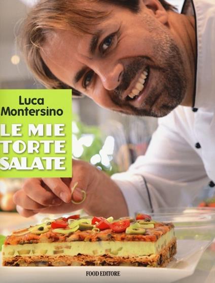 Le mie torte salate - Luca Montersino - copertina