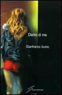 Dietro di me - Gianfranco Iovino - copertina