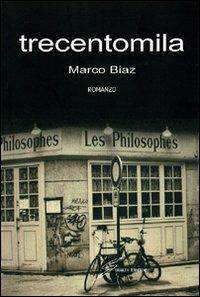 Trecentomila - Marco Biaz - copertina