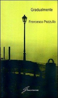 Gradualmente - Francesco Pezzullo - copertina