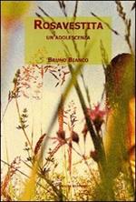 Rosavestita. Un'adolescenza
