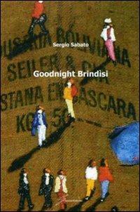 Goodnight Brindisi - Sergio Sabato - copertina
