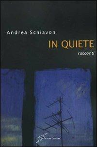 In quiete - Andrea Schiavon - copertina
