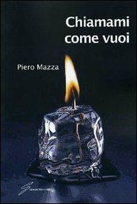 Chiamami come vuoi - Piero Mazza - copertina
