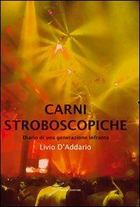 Carni stroboscopiche - Livio D'Addario - copertina