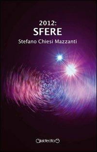 2012 sfere - Stefano Chiesi Mazzanti - copertina