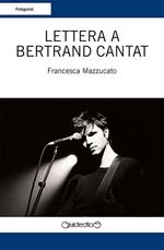 Lettera d'amore a Bertrand Cantat