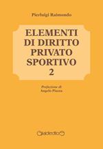 Elementi di diritto privato sportivo. Vol. 2