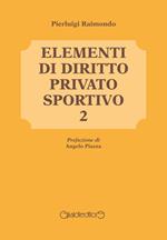 Elementi di diritto privato sportivo. Vol. 2