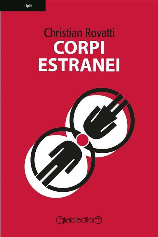Corpi Estranei - Christian Rovatti - ebook
