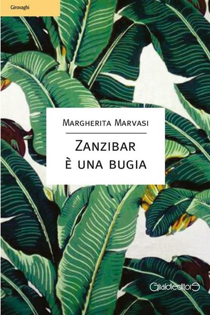 Zanzibar è una bugia - Margherita Marvasi - ebook