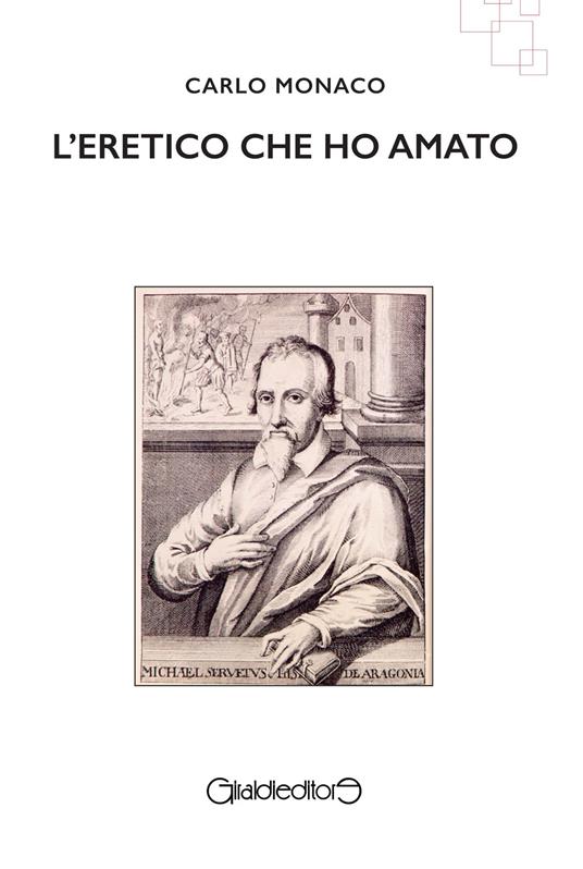 L'eretico che ho amato - Carlo Monaco - copertina