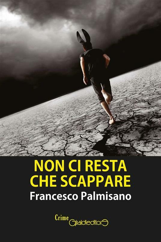 Non ci resta che scappare - Francesco Palmisano - ebook