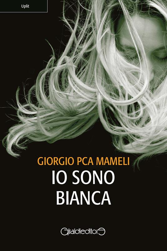 Io sono Bianca - Giorgio Mameli - ebook
