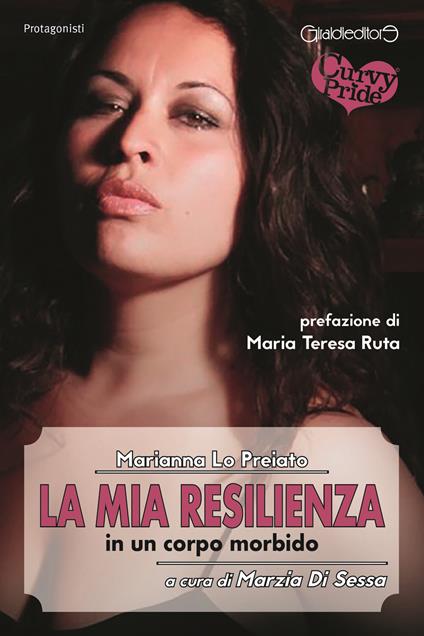 La mia resilienza in un corpo morbido - Marianna Lo Preiato - copertina